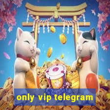 only vip telegram